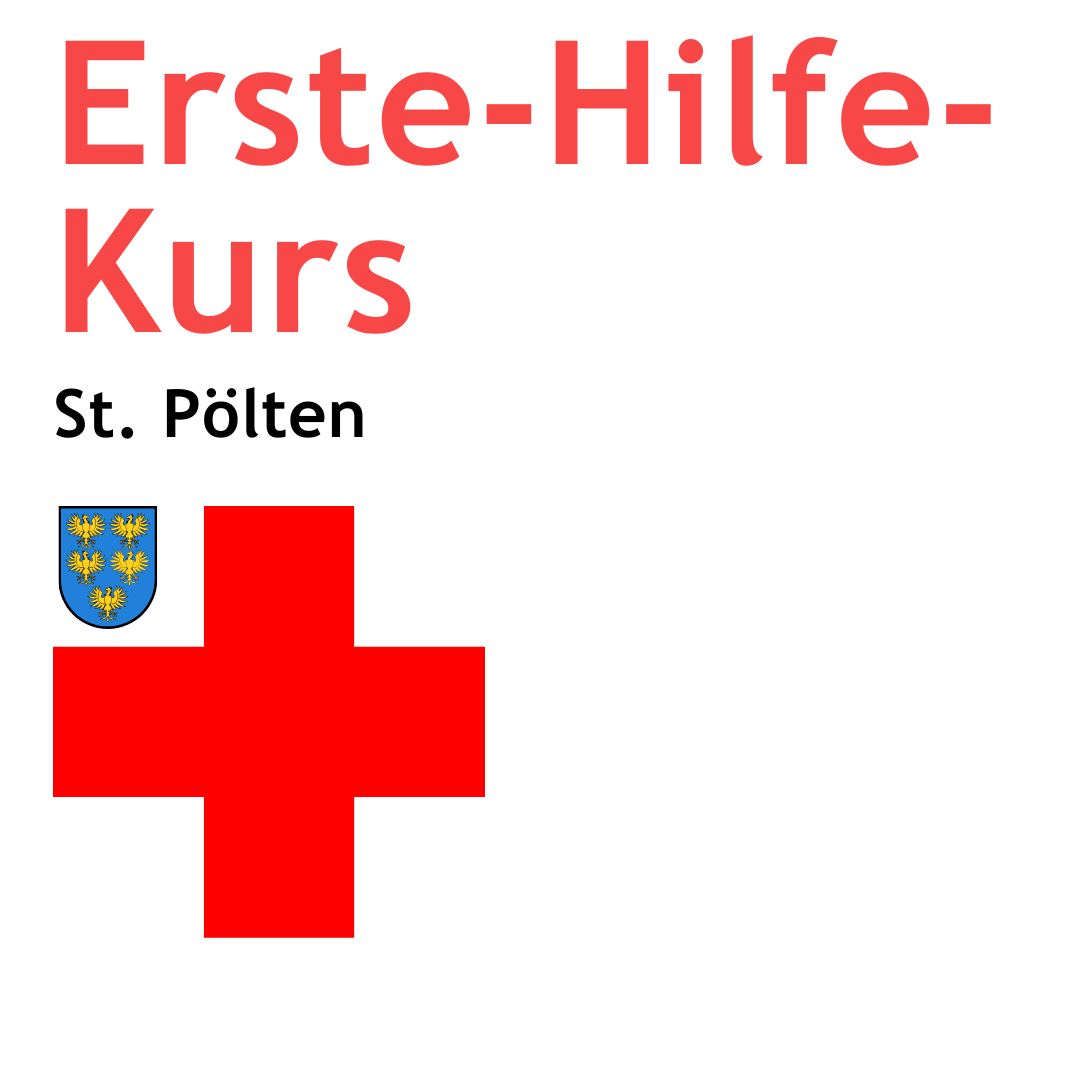 Rotes Kreuz auf weißem Hintergrund mit NÖ-Wappen. Text: Erste Hilfe Kurs St. Pölten