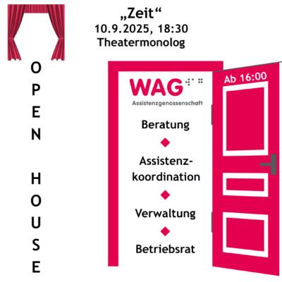 Plakat: Open house - in geöffneter Türe steht Beratung - Assistenzkoordination - Verwaltung - Betriebsrat. Darüber "Zeit" 10.9. 18:30 Theatermonolog