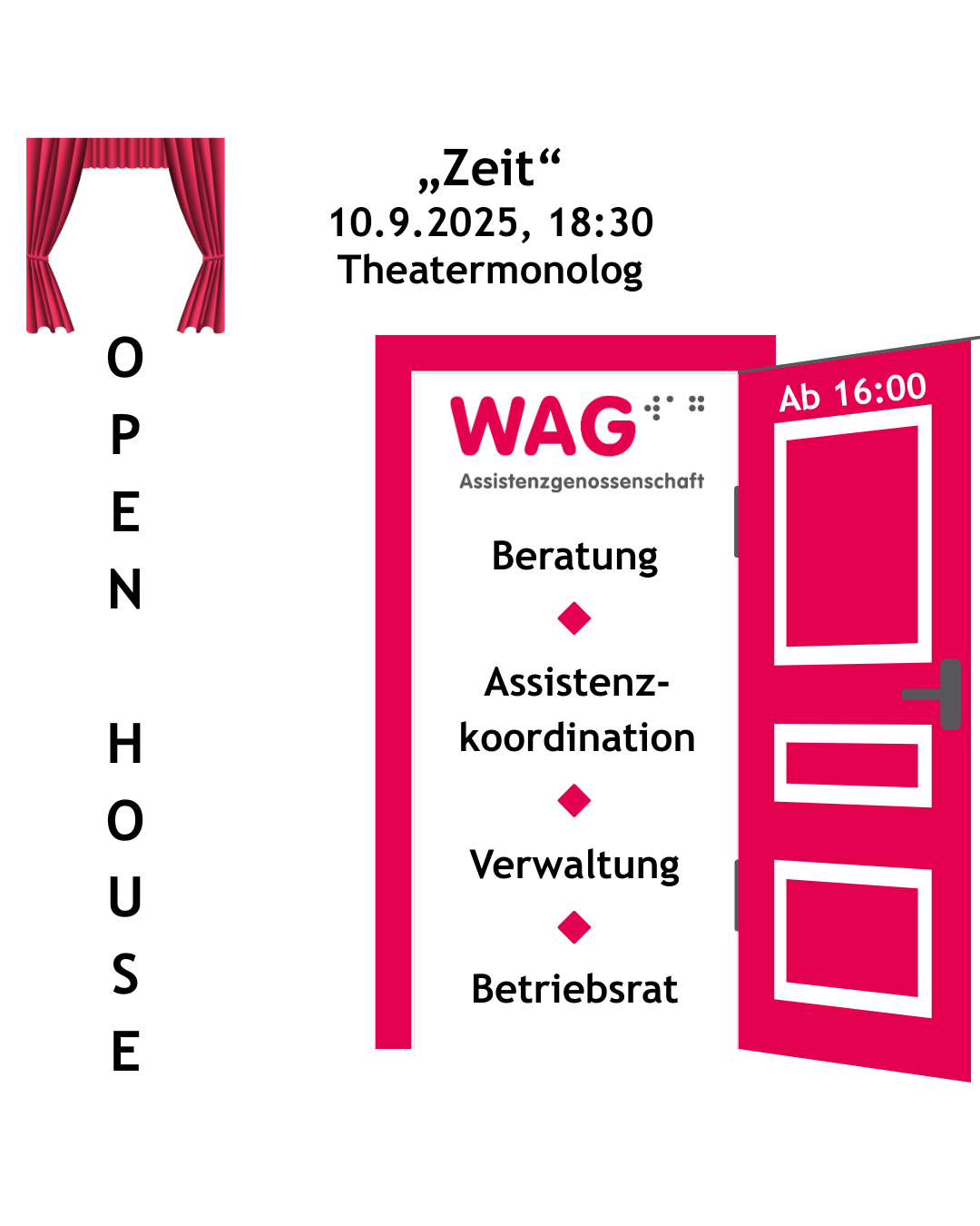 Plakat: Open house - in geöffneter Türe steht Beratung - Assistenzkoordination - Verwaltung - Betriebsrat. Darüber "Zeit" 10.9. 18:30 Theatermonolog