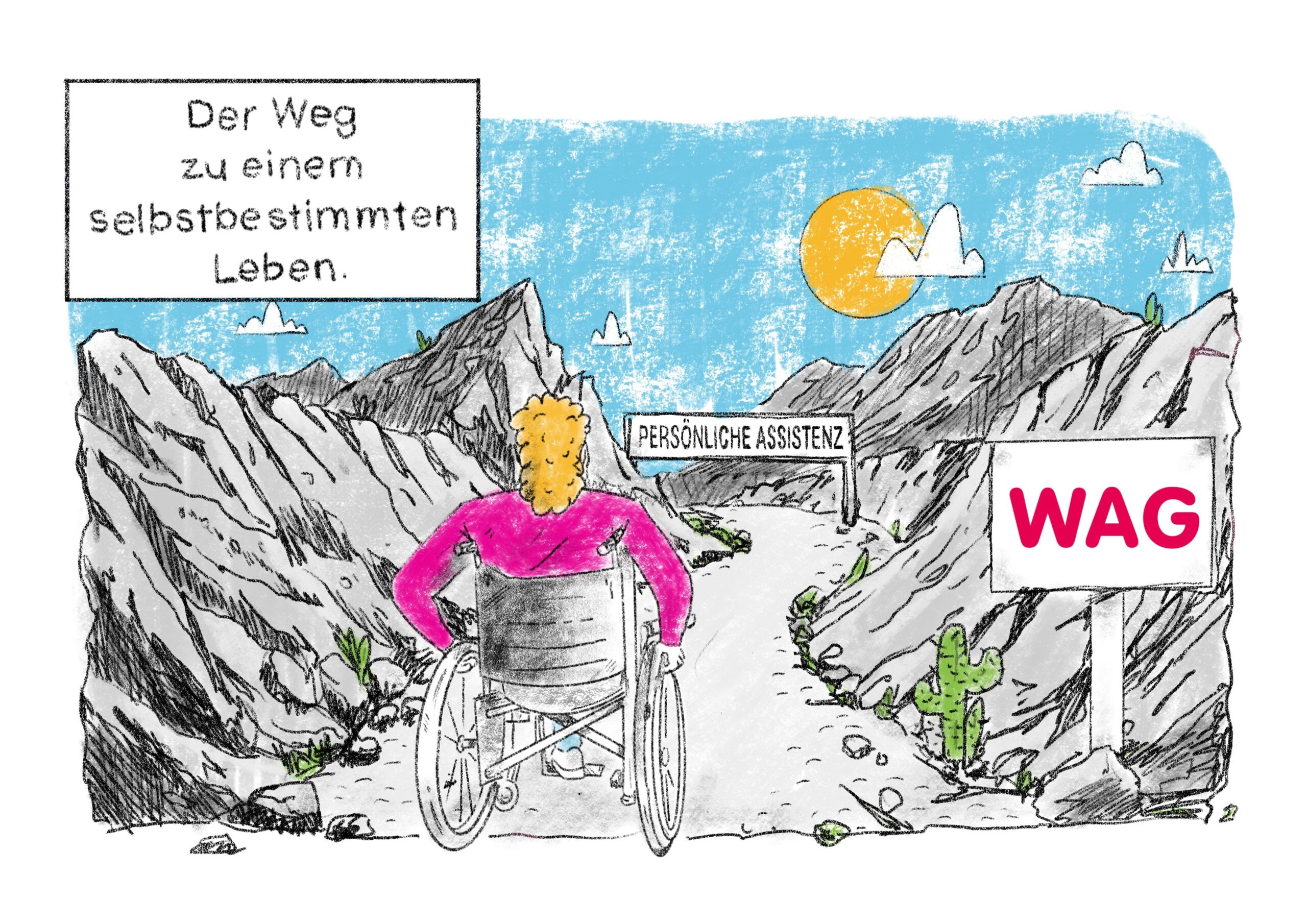 Ein:e Rollstuhlfahrer:in ist von hinten zu sehen. Sie fährt auf eine Straße durch die Berge. Links oben steht: Der Weg zu einem selbstbestimmten Leben. Über der Straße steht "Persönliche Assistenz".